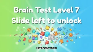 Brain Test Level 7: Slide left to unlock